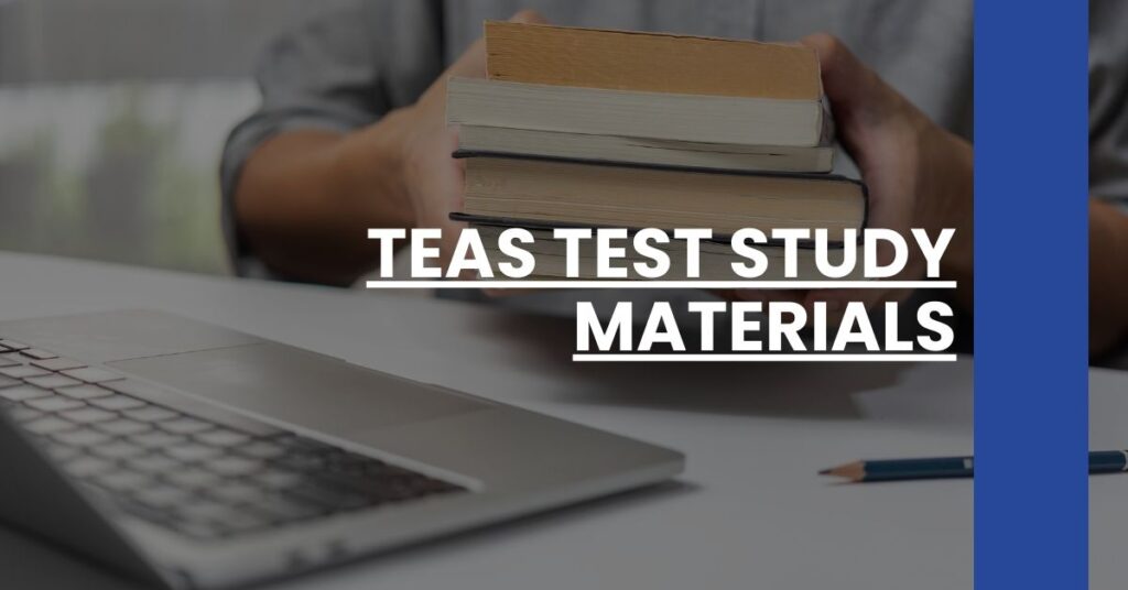 TEAS Test Study Materials Feature Image